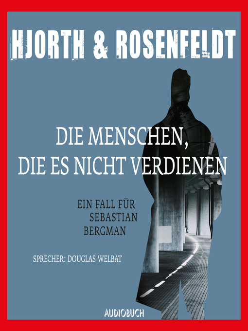 Title details for Die Menschen, die es nicht verdienen (gekürzt) by Michael Hjorth - Available